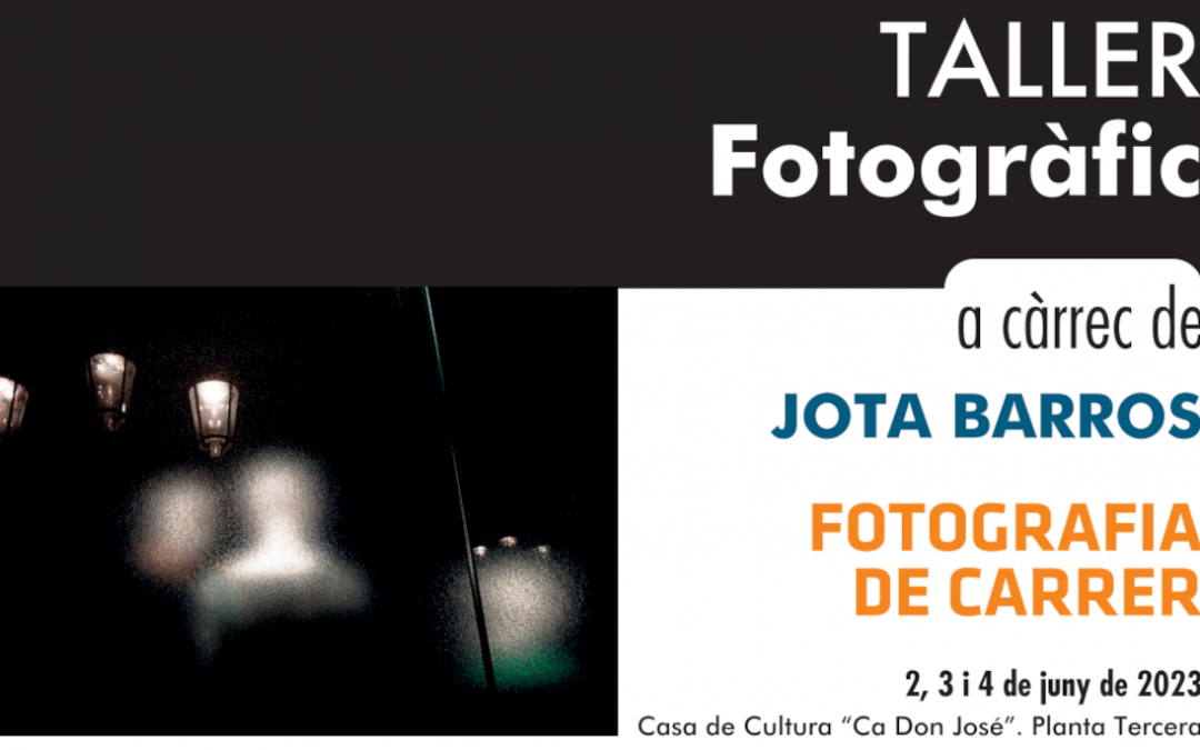 FESTiFOTO 2023. TALLER ‘FOTOGRAFIA DE CARRER’ A CÀRREC DE JOTA BARROS